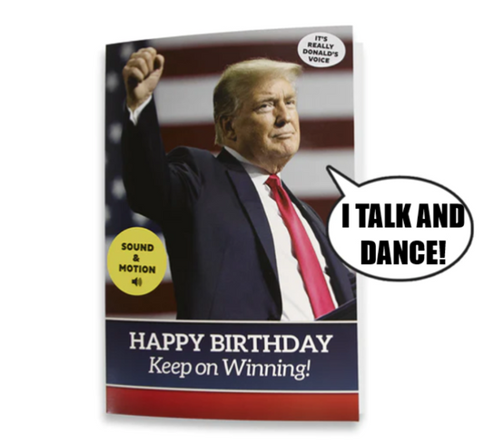 Donald Trump Talking & Dancing Birthday Card