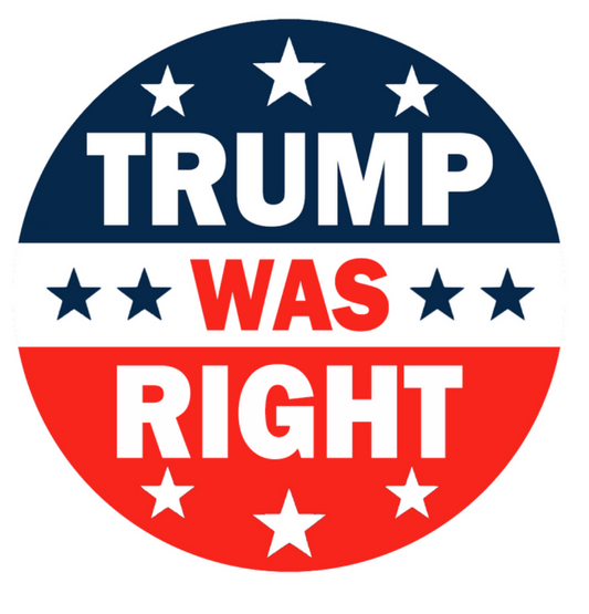 Trump Was Right button