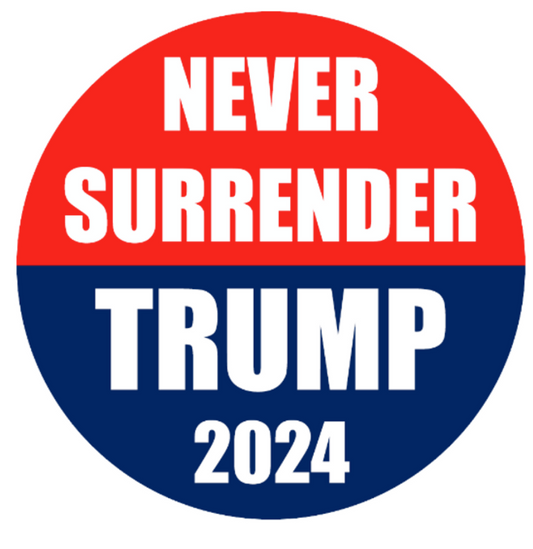 Never Surrender Trump 2024 button