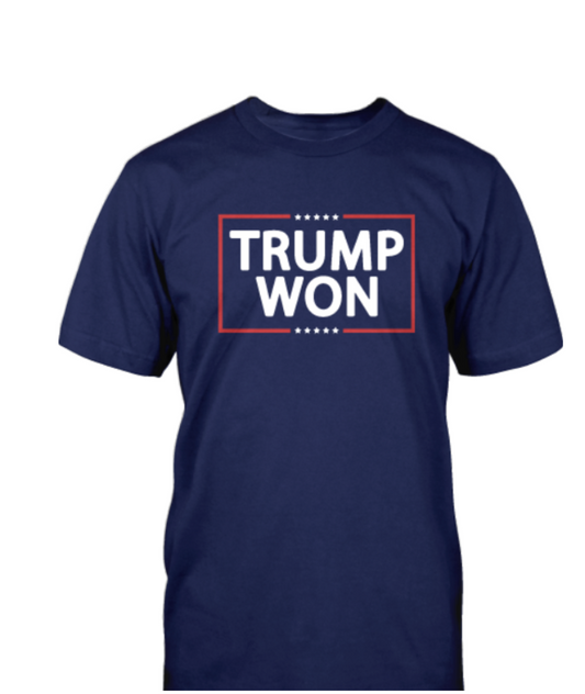 Trump Won T-Shirt