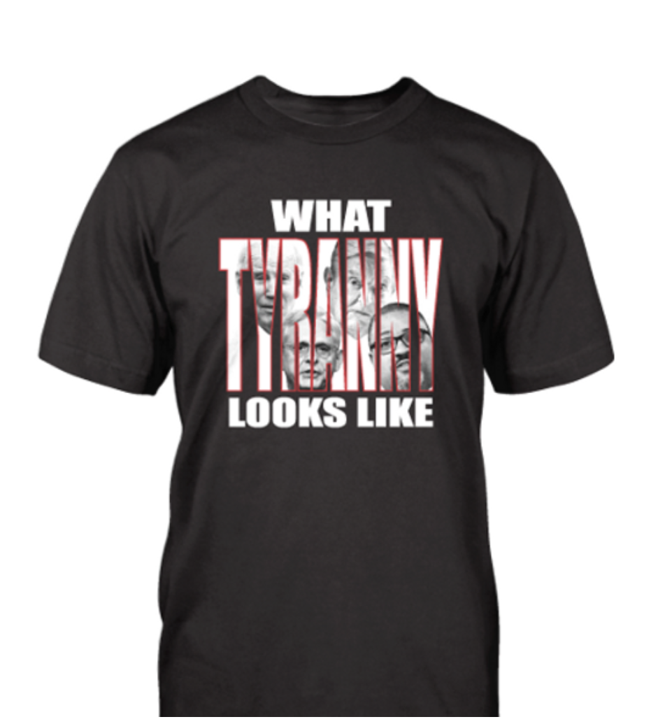 What Tyranny Looks Like T-Shirt