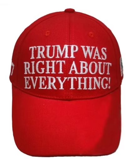 Trump Was Right About Everything! Cap – Available in Red